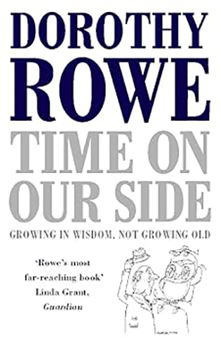 Time on Our Side: Growing in Wisdom, Not Growing Old